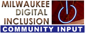 Milwaukee Digital Inclusion Community Input 