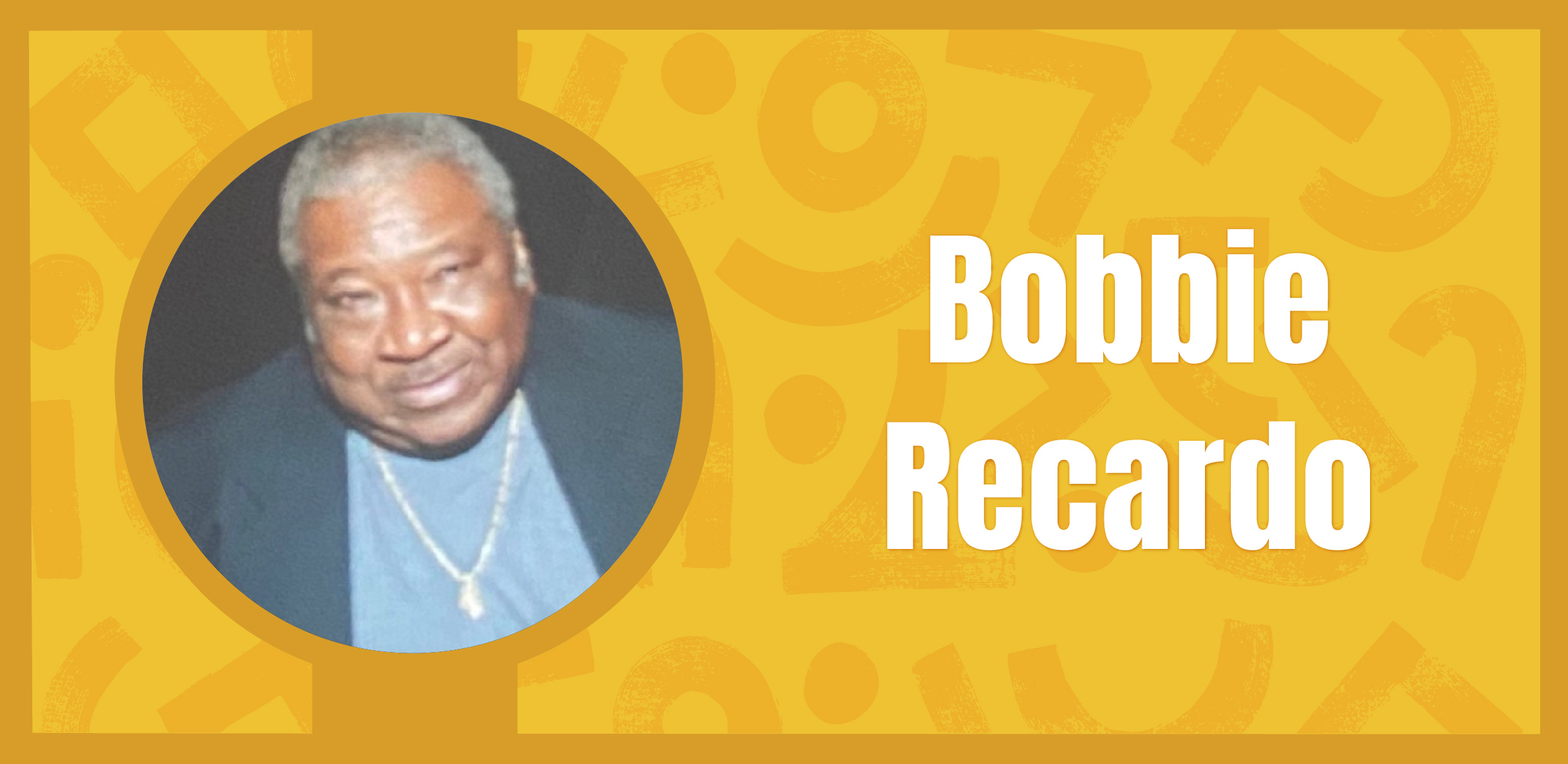 Image of 2025 BHM Honoree Bobbie Recardo