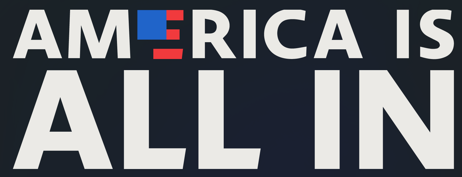 America Is All In