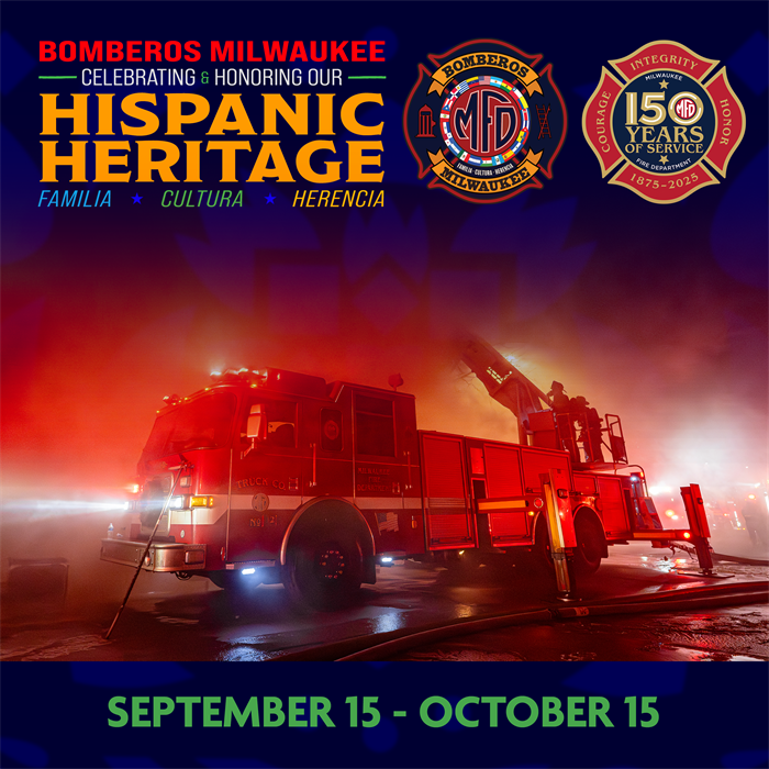 Text "BOMBEROS MILWAUKEE CELEBRATING & HONORING OUR HISPANIC HERITAGE" with subtext "FAMILIA, CULTURA, HERENCIA" with MFD Bomberos and 150th logos, a blue background with an image of a fire truck and the bottom text "SEPTEMBER 15 - OCTOBER 15"