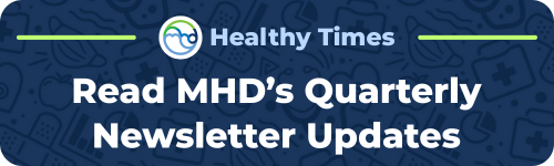 MHD's quarterly newsletter updates. click to view or download the .pdf file